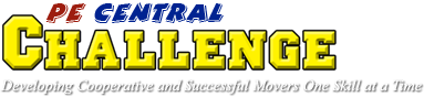 PE Central Challenge - Developing Cooperative and Successful Movers One Skill at a Time